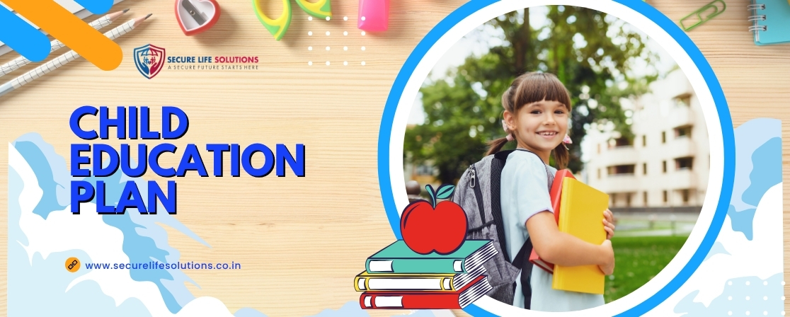 Child Education Plans – Buy Best Child Plans Online